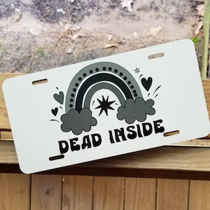 Funny dead inside goth black rainbow license plate. Pastel goth, emo, dark humor, rain clouds, Front license plate car tag. Vanity plate