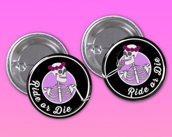 Ride or Die 1 1/4 Inch Pinback Button Duo Set, Backpack Buttons, Tumblr Pins