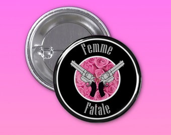 Femme Fatale 1 1/4 Inch Pinback Button, Backpack Button, Feminist Button, Pastel Punk, Grunge
