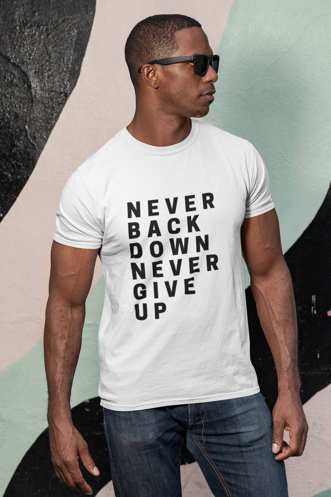 Quote Shirt, Never Back Down Never Give Up, Mens Shirt, Mens Apparel - Etsy