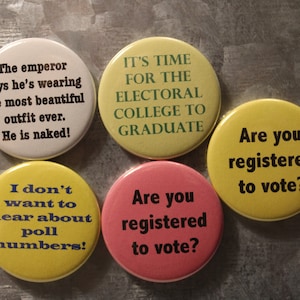 Political/Election Magnets and Buttons: Electoral College, Poll Numbers, Voter Registration, Etc