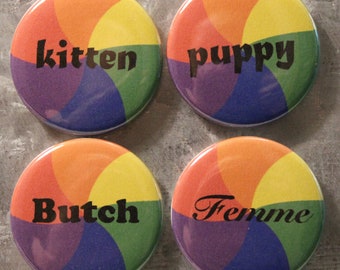 Rainbow Kitten Puppy Butch Femme Buttons and Magnets