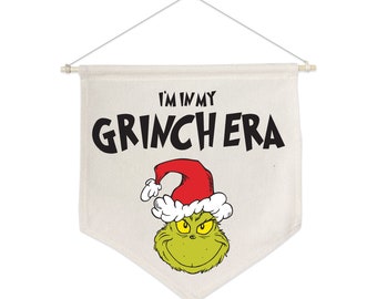 Novelty Christmas Banner - I'm in my Grinch Era