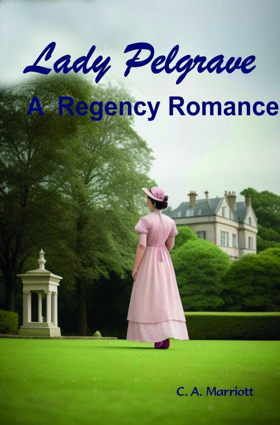 LADY PELGRAVE - Second Book in the Pelgrave Trilogy - C. A. Marriott