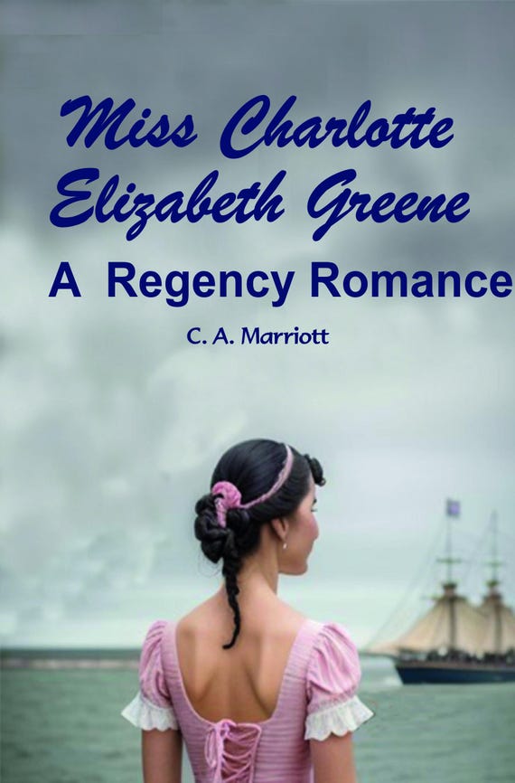 Miss CHARLOTTE ELIZABETH GREENE - First Book in the Pelgrave Trilogy - C. A. Marriott