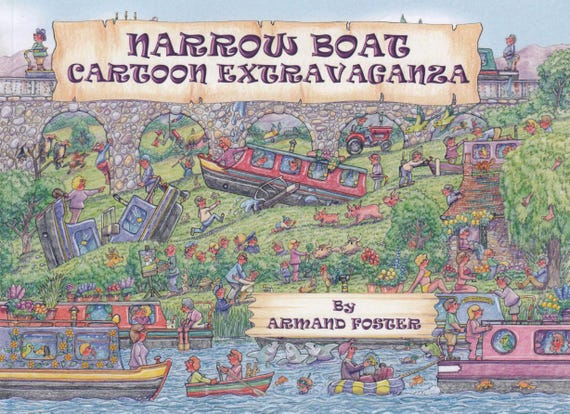 NARROW BOAT CARTOON Extravaganza  by Armand Foster - A little book of laughter.