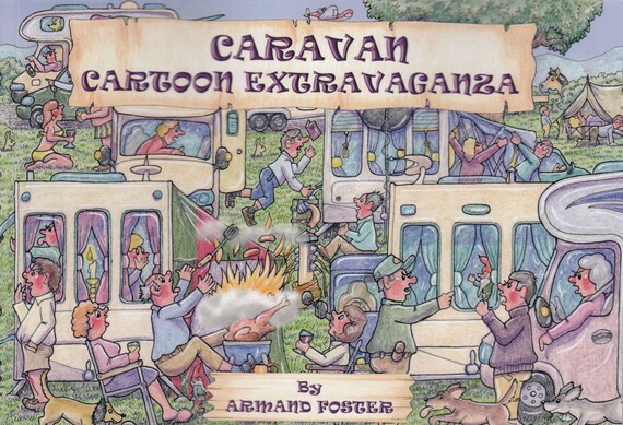 CARAVAN CARTOON Extravaganza  by Armand Foster - A little book of laughter.
