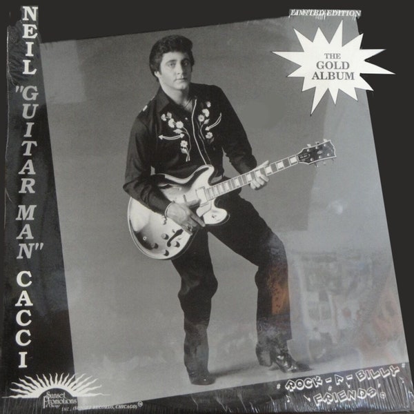 Neil 'Guitar Man' Cacci Rock-A-Billy Friends Sunset Promotions Of Chicago Inc. Sealed Limited Edition Gold Vinyl Record LP