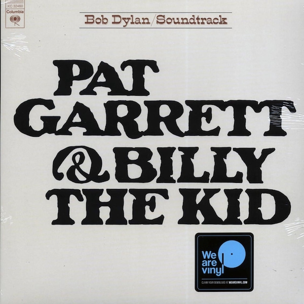 Bob Dylan Pat Garrett & Billy The Kid Original Soundtrack Recording Columbia Records Sealed Vinyl Reissue of the 1973 LP