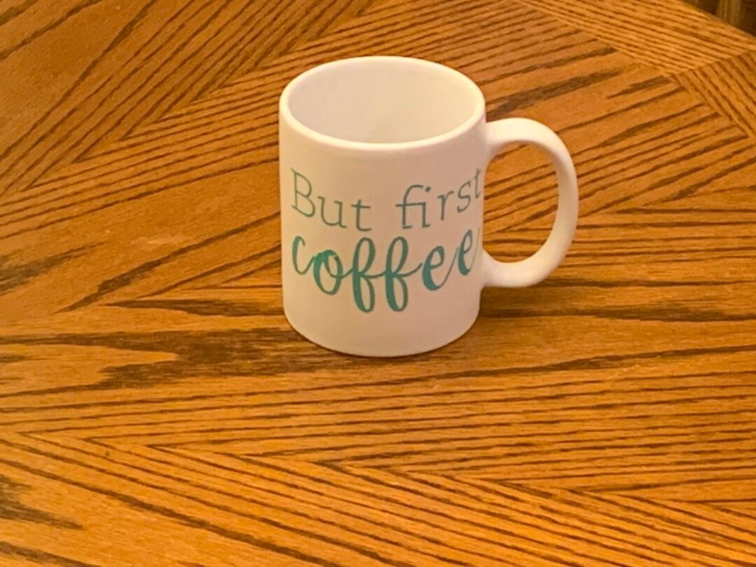 But First Coffee Mug Etsy