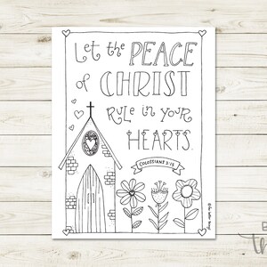 May include: A black and white coloring page featuring a church building, flowers, and the text "Let the peace of Christ rule in your hearts. Colossians 3:15".