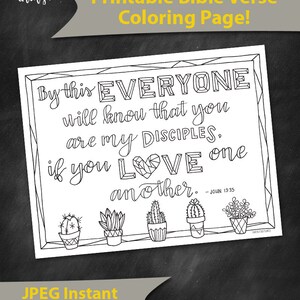 May include: Black and white printable coloring page featuring a Bible verse from John 13:35, "By this everyone will know that you are my disciples, if you love one another." The verse is surrounded by a decorative border and illustrated with five potted cacti.
