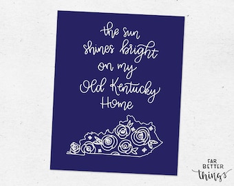 My Old Kentucky Home 8x10 Art Print, Kentucky Floral State Outline Hand Lettered Print, Kentucky Derby Decoration Blue and White State Shape