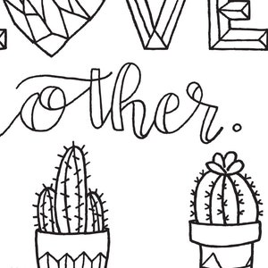 May include: Black and white line art illustration of the phrase "Love other." with two potted cactus plants below. The cactus plants are in simple, stylized pots.