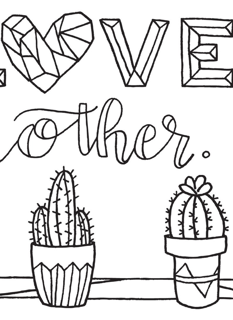 May include: Black and white line art illustration of the phrase "Love other." with two potted cactus plants below. The cactus plants are in simple, stylized pots.
