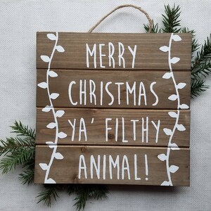 Merry Christmas Ya Filthy Animal Wall Decor