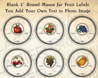 Blank 2in Round Fruit Canning Labels Vintage Fruit Jar Tops YOU ADD TEXT Fruit Preserves Digital Download Canning Labels Fruit Tags - 060