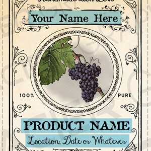 May include: A vintage-style label with a black and white border and ornate floral designs. The label features a cluster of grapes with a vine and leaf. The text on the label reads "Handmade with Love", "Your Name Here", "100%", "PURE", "PRODUCT NAME", and "Location, Date or Whatever".