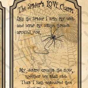 May include: A vintage-style charm with a spider web design and the text "The Spider's LOVE Charm". The text reads "Like the Spider I spin my web and wrap my silken threads around you, My desire creates the flow, together we shall ebb Thus I hath ensnared thee as spells so often do."