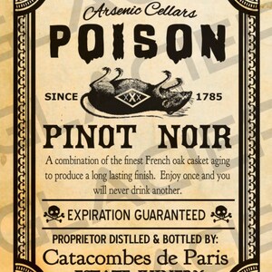 May include: A vintage-style wine label with a black and white illustration of a rat and the text "Arsenic Cellars Poison Pinot Noir Since 1785 Expiration Guaranteed Proprietor Distilled & Bottled By: Catacombes de Paris Estate Winery".