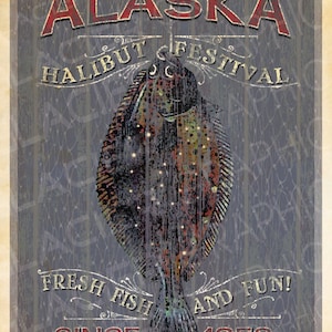 May include: A vintage-style poster advertising the Alaska Halibut Festival. The poster features a halibut fish with a red and gold design, and the text "Alaska Halibut Festival Fresh Fish and Fun! Since 1959".