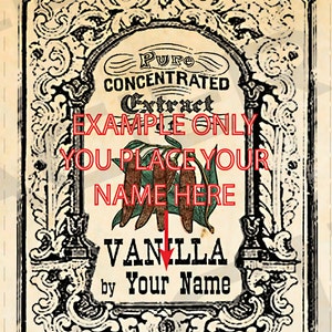 May include: Vintage style label for pure concentrated vanilla extract. The label features a black and white ornate frame with a floral design. The text reads "Pure Concentrated Extract" and "Vanilla by Your Name".