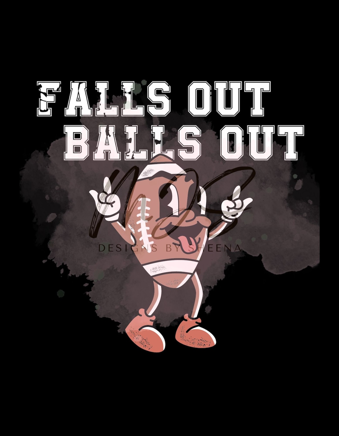 Falls Out Balls Out Football PNG Etsy