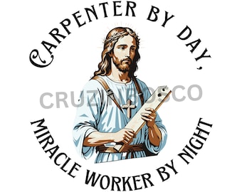 Funny Jesus Carpenter PNG, Christian Humor (Digital Download)