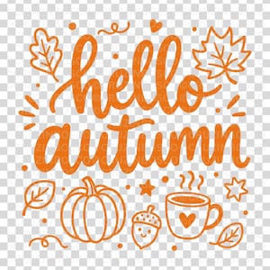 Hello Autumn SVG PNG Fall Quote Design, Pumpkin Coffee Leaves Cut File, Cricut Silhouette Shirt Mug Sign Sublimation
