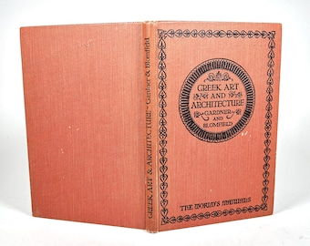 Greek Art and Architecture Their Legacy to Us by Gardner and Blomfeild