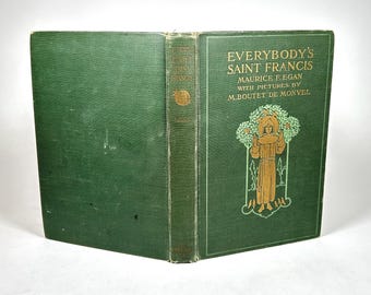 Everybody's St. Francis by Maurice Francis Egan 1912