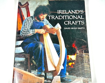 Ireland's Traditional Crafts by David Shaw-Smith