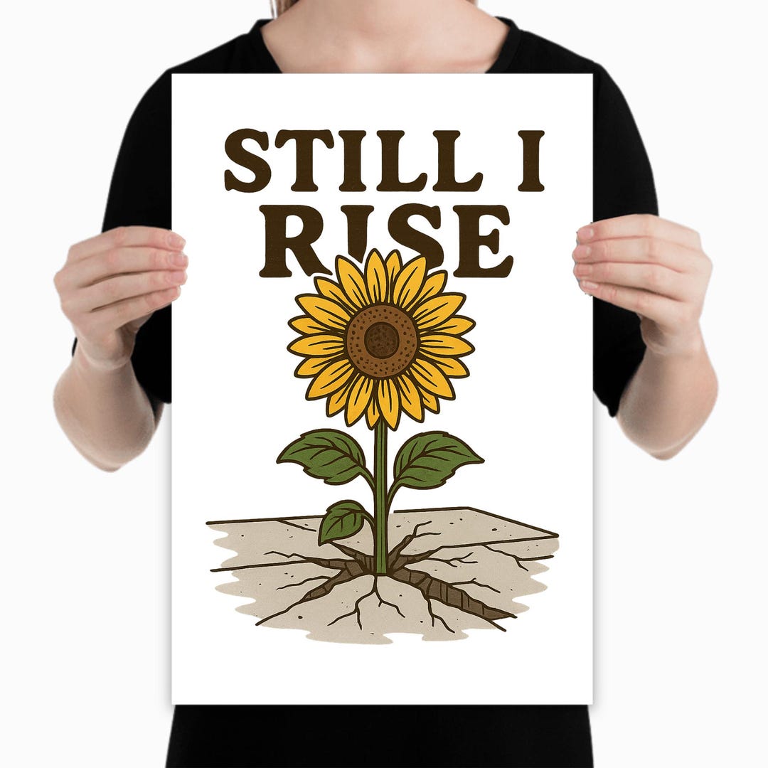 Still I Rise Sunflower Poster: Motivational Feminist Quote Art - Etsy