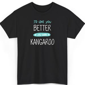 Funny Kangaroo Shirt, Animal Lover Gift, Australian Humor Tee, Quirky Graphic, Playful Text, Soft Cotton, Casual Wear
