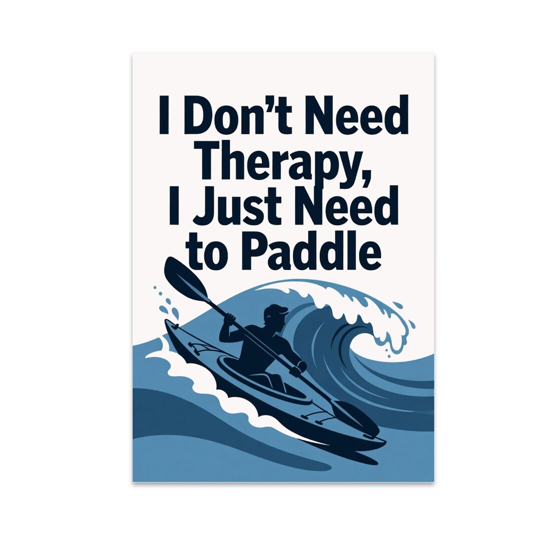 Adventure Wall Poster: Kayaking Humor, Blue and White 13x19 - Etsy