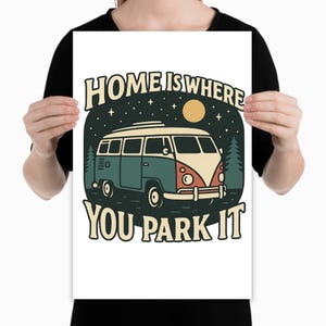 Home Is Where You Park It Poster, Vanlife Wall Art, Vintage RV Decor, Camper Van Print, Wanderlust Gift, Retro Camping Sign