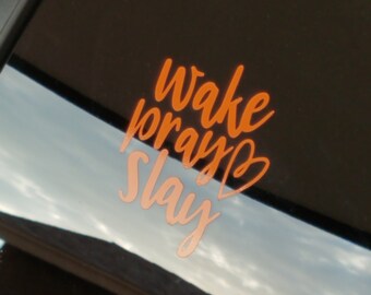 Wake Pray Slay - Window Decal - Jesus - Pray