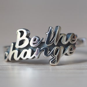 Be The Change ring