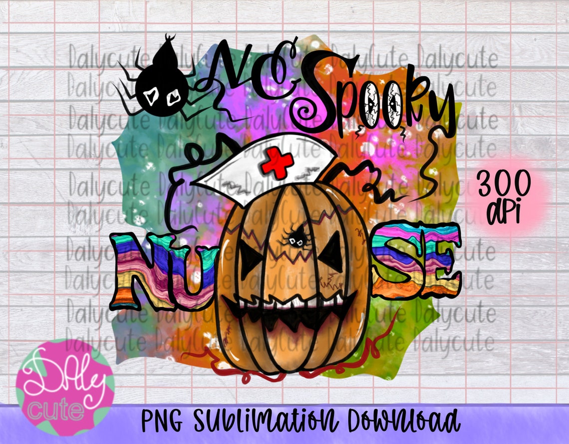 One Spooky Nurse PNG Funny Nurse Halloween Pumpkin | Etsy