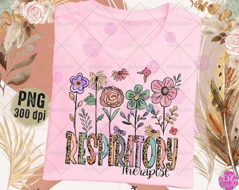 Respiratory Therapist Floral PNG, RT Png, Spring Nurse Boho Flower Shirt Design Digital Download