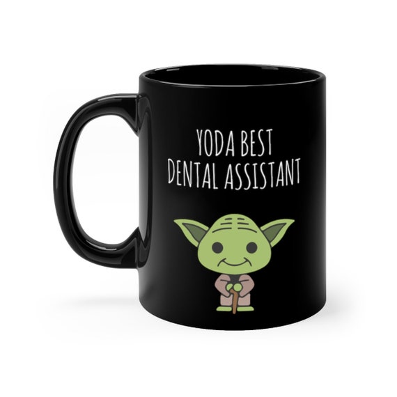 Yoda Best Dentist Coffee Mug, Yoda Dentist Mug, Funny Dentist Gift
