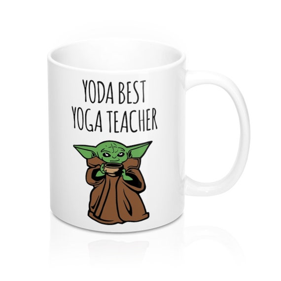 Yoda Best Yoga Teacher, Yoga Teacher Gift, Yoga Teacher Coffee Mug
