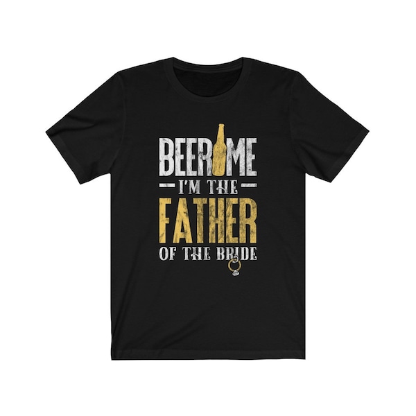 Camisa de boda para papá Beer Me I'm padre de novia camiseta divertida