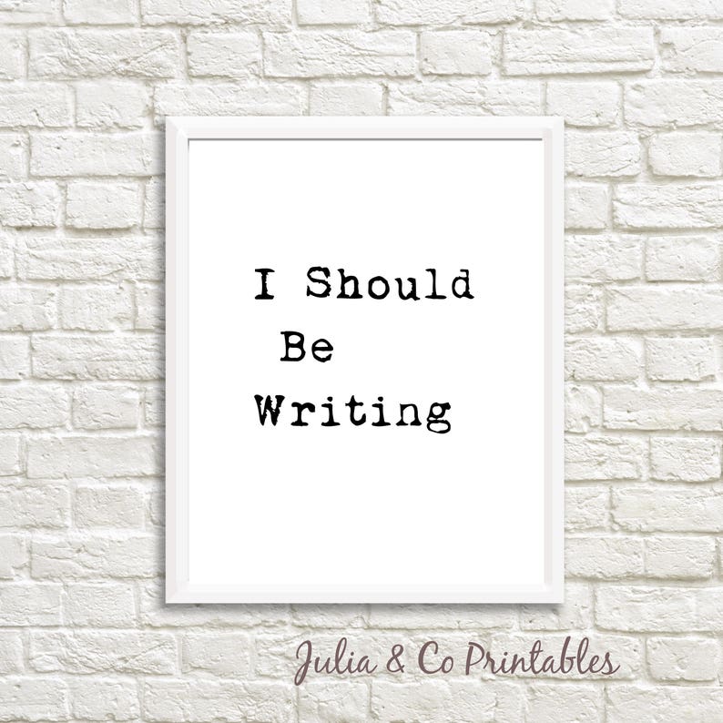 I Should Be Writing Writers Office Writing Gift Home Etsy