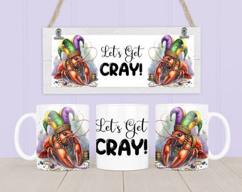 Mardi Gras Mug Wrap 11oz and 15oz Mug Wrap Sublimation PNG, Instant Download, Let's Get Cray Mug, Funny Saying Mug Wrap,  Mom Mug Design