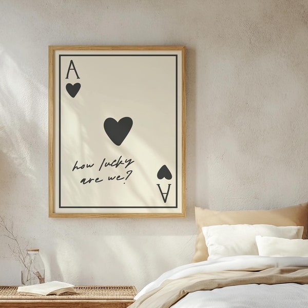 Ace of Hearts Print | How Lucky Are We Poster, Anniversary Gift