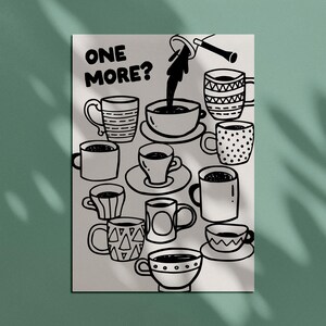 One More Coffee Print | Funny Kitchen Wall Art | Retro Coffee & Tea Mug Illustration Poster image 3