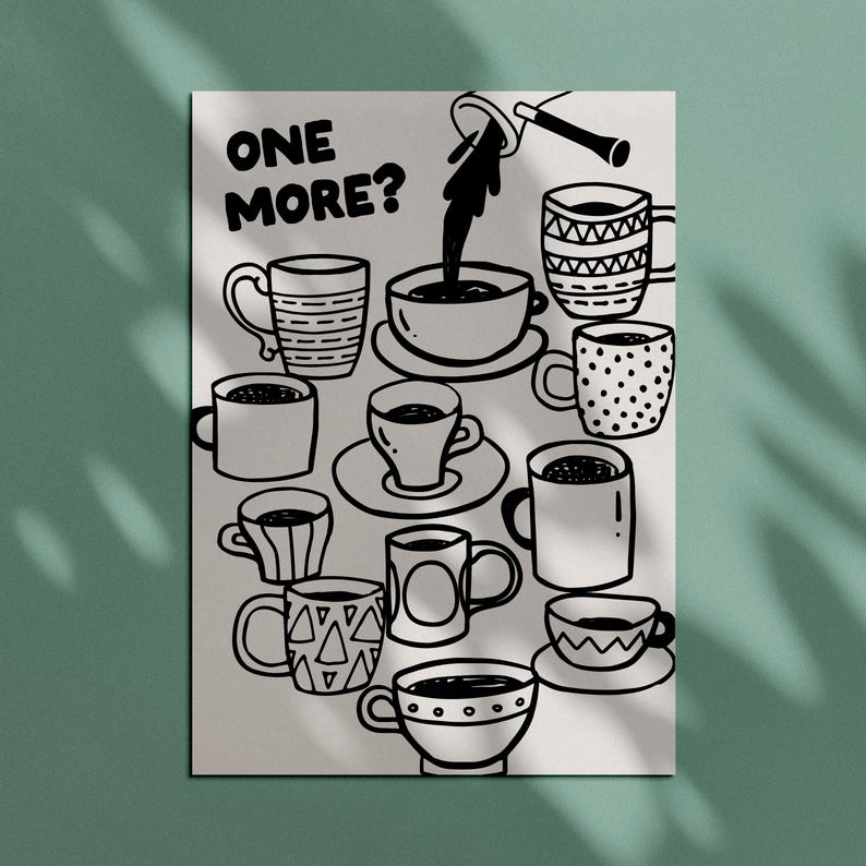 One More Coffee Print | Funny Kitchen Wall Art | Retro Coffee & Tea Mug Illustration Poster image 3