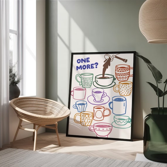 One More Coffee Print | Funny Kitchen Wall Art | Retro Coffee & Tea Mug Illustration Poster