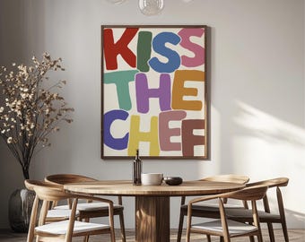 Kiss the Chef Print | Fun Kitchen Typography Art